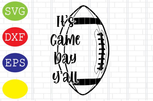It’s Game Day Yall Football SVG: Graphics for Crafts & Seasonal Branding