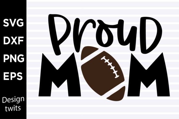 Proud Football Mom SVG: Graphics for Crafts & Content