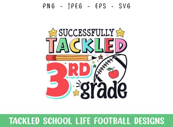 Tackled 3rd Grade School Life Football Graphics